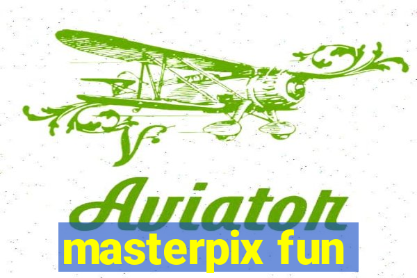 masterpix fun